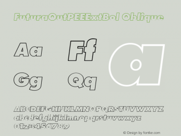 FuturaOutPEEExtBol Oblique Version 001.005 Font Sample