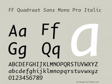 FF Quadraat Sans Mono Pro Italic Version 7.504; 2012; Build 1020;com.myfonts.easy.fontfont.quadraat-sans-mono.pro-regular-italic.wfkit2.version.4fQs Font Sample