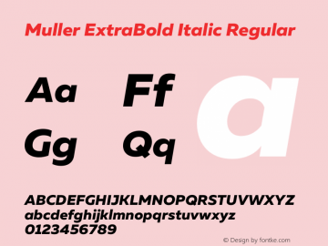 Muller ExtraBold Italic Regular Version 1.0 Font Sample