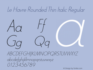 Le Havre Rounded Thin Italic Regular Version 1.00 Font Sample