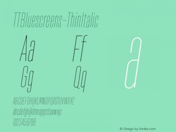 TTBluescreens-ThinItalic ☞ Version 1.000;com.myfonts.easy.type-type.tt-bluescreens.thin-italic.wfkit2.version.4nrc Font Sample