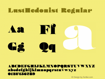 LustHedonist-Regular ☞ Version 1.000;PS 001.000;hotconv 1.0.70;makeotf.lib2.5.58329;com.myfonts.easy.positype.lust-hedonist.regular.wfkit2.version.4nuC Font Sample