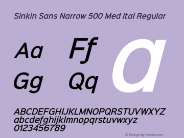 Sinkin Sans Narrow 500 Med Ital Regular Sinkin Sans Narrow (version 1.0)  by Keith Bates   •   © 2015   www.k-type.com Font Sample