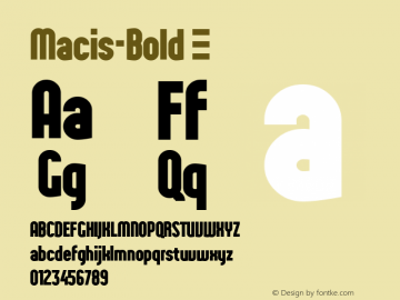 Macis-Bold ☞ 1.000;com.myfonts.easy.stabenfonts.macis.bold.wfkit2.version.4nFN图片样张