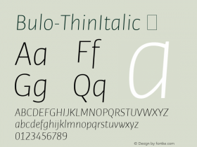 Bulo-ThinItalic ☞ Version 1.000; ttfautohint (v1.00rc1) -l 8 -r 50 -G 200 -x 14 -D latn -f none -w gGD;com.myfonts.tipografies.bulo.thin-italic.wfkit2.481j Font Sample