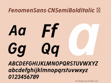 FenomenSans-CNSemiBoldItalic ☞ Version 1.001;PS 001.001;hotconv 1.0.70;makeotf.lib2.5.58329;com.myfonts.easy.signature-type-foundry.fenomen-sans.cn-semi-bold-italic.wfkit2.version.4nQz Font Sample