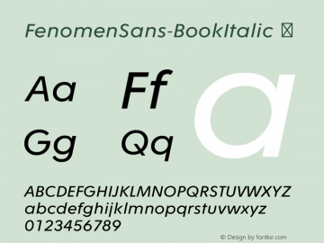 FenomenSans-BookItalic ☞ Version 1.001;PS 001.001;hotconv 1.0.70;makeotf.lib2.5.58329;com.myfonts.easy.signature-type-foundry.fenomen-sans.book-italic.wfkit2.version.4nQd Font Sample
