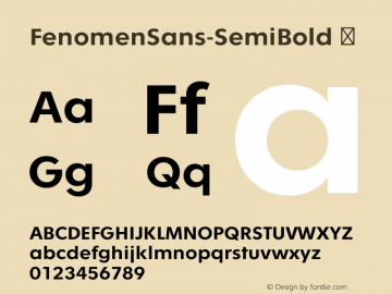 FenomenSans-SemiBold ☞ Version 1.001;PS 001.001;hotconv 1.0.70;makeotf.lib2.5.58329;com.myfonts.easy.signature-type-foundry.fenomen-sans.semi-bold.wfkit2.version.4nQG图片样张