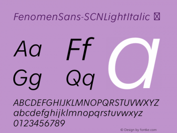 FenomenSans-SCNLightItalic ☞ Version 1.001;PS 001.001;hotconv 1.0.70;makeotf.lib2.5.58329;com.myfonts.easy.signature-type-foundry.fenomen-sans.scn-light-italic.wfkit2.version.4nQR Font Sample