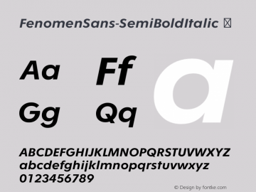 FenomenSans-SemiBoldItalic ☞ Version 1.001;PS 001.001;hotconv 1.0.70;makeotf.lib2.5.58329;com.myfonts.easy.signature-type-foundry.fenomen-sans.semi-bold-italic.wfkit2.version.4nQJ图片样张