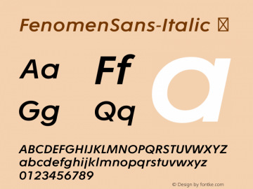 FenomenSans-Italic ☞ Version 1.001;PS 001.001;hotconv 1.0.70;makeotf.lib2.5.58329;com.myfonts.easy.signature-type-foundry.fenomen-sans.italic.wfkit2.version.4nQq图片样张