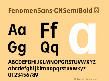 FenomenSans-CNSemiBold ☞ Version 1.001;PS 001.001;hotconv 1.0.70;makeotf.lib2.5.58329;com.myfonts.easy.signature-type-foundry.fenomen-sans.cn-semi-bold.wfkit2.version.4nQw Font Sample