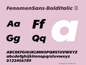 FenomenSans-BoldItalic ☞ Version 1.001;PS 001.001;hotconv 1.0.70;makeotf.lib2.5.58329;com.myfonts.easy.signature-type-foundry.fenomen-sans.bold-italic.wfkit2.version.4nQ6 Font Sample