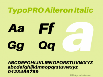 TypoPRO Aileron Italic Version 1.000;PS 001.000;hotconv 1.0.70;makeotf.lib2.5.58329 Font Sample