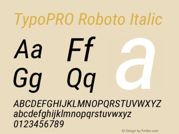 TypoPRO Roboto Italic Version 2.000980; 2014 Font Sample