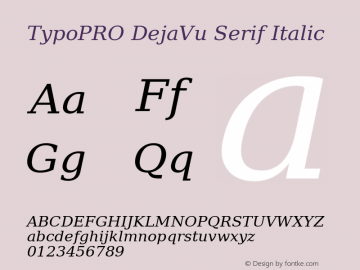 TypoPRO DejaVu Serif Italic Version 2.34 Font Sample