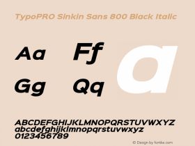 TypoPRO Sinkin Sans 800 Black Italic Sinkin Sans (version 1.0)  by Keith Bates   •   © 2014   www.k-type.com图片样张