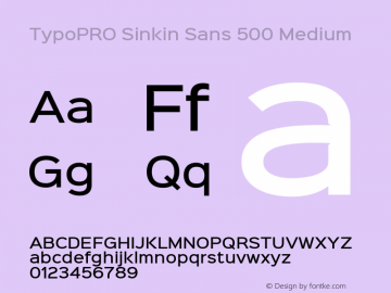 TypoPRO Sinkin Sans 500 Medium Sinkin Sans (version 1.0)  by Keith Bates   •   © 2014   www.k-type.com Font Sample