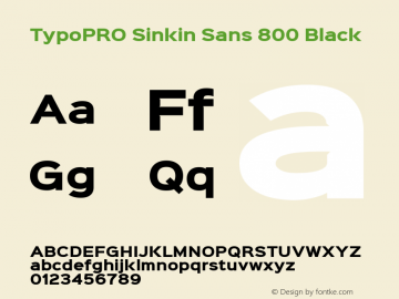 TypoPRO Sinkin Sans 800 Black Sinkin Sans (version 1.0)  by Keith Bates   •   © 2014   www.k-type.com图片样张