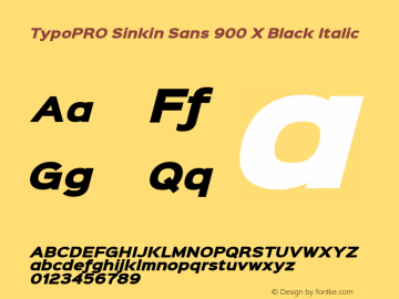 TypoPRO Sinkin Sans 900 X Black Italic Sinkin Sans (version 1.0)  by Keith Bates   •   © 2014   www.k-type.com图片样张