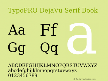 TypoPRO DejaVu Serif Book Version 2.34 Font Sample