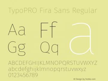 TypoPRO Fira Sans Regular Version 3.111;PS 003.111;hotconv 1.0.70;makeotf.lib2.5.58329图片样张