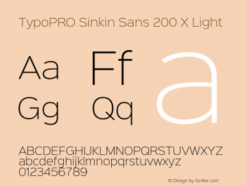 TypoPRO Sinkin Sans 200 X Light Sinkin Sans (version 1.0)  by Keith Bates   •   © 2014   www.k-type.com Font Sample