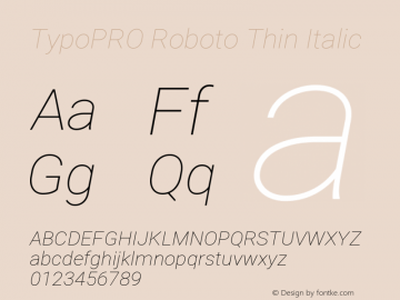 TypoPRO Roboto Thin Italic Version 2.000980; 2014 Font Sample