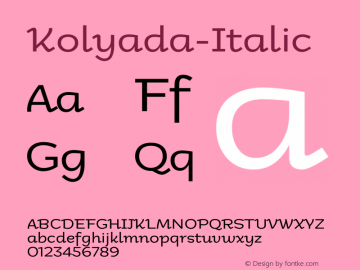 Kolyada-Italic ☞ Version 1.000 2013 initial release;com.myfonts.easy.kyryll-tkachev.kolyada.italic.wfkit2.version.3WMm图片样张