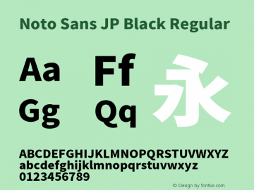 Noto Sans JP Black Regular Version 1.002;PS 1.002;hotconv 1.0.82;makeotf.lib2.5.63406图片样张