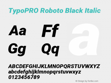 TypoPRO Roboto Black Italic Version 2.001047; 2014 Font Sample