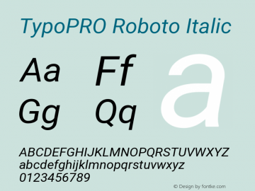 TypoPRO Roboto Italic Version 2.001047; 2014 Font Sample