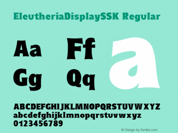 EleutheriaDisplaySSK Regular Macromedia Fontographer 4.1 8/2/95 Font Sample