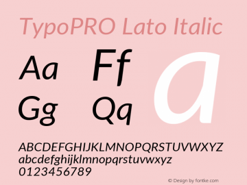 TypoPRO Lato Italic Version 2.010; 2014-09-01; http://www.latofonts.com/ Font Sample