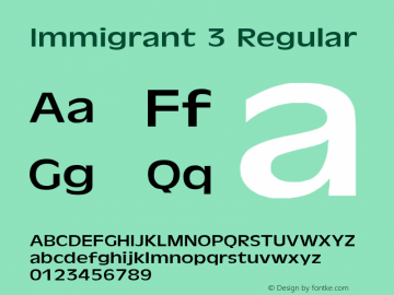 Immigrant 3 Regular 1.0 Sat Apr 22 06:53:54 1995 Font Sample