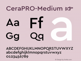 CeraPRO-Medium ☞ Version 1.001;PS 001.001;hotconv 1.0.70;makeotf.lib2.5.58329;com.myfonts.easy.type-me-fonts.cera-pro.medium.wfkit2.version.4nSW Font Sample