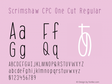 Scrimshaw CPC One Cut Regular Version 1.001;PS 001.001;hotconv 1.0.70;makeotf.lib2.5.58329图片样张