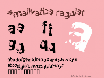 Smellvetica Regular Macromedia Fontographer 4.1.3 4/11/99 Font Sample