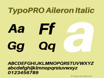 TypoPRO Aileron Italic Version 1.000;PS 001.000;hotconv 1.0.70;makeotf.lib2.5.58329 Font Sample