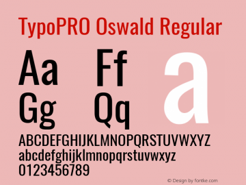 TypoPRO Oswald Regular 3.0; ttfautohint (v0.95) -l 8 -r 50 -G 200 -x 0 -w 