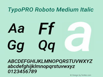 TypoPRO Roboto Medium Italic Version 2.001047; 2014 Font Sample