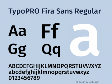 TypoPRO Fira Sans Regular Version 4.100;PS 004.100;hotconv 1.0.70;makeotf.lib2.5.58329图片样张