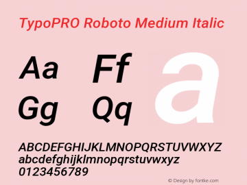 TypoPRO Roboto Medium Italic Version 2.001047; 2014 Font Sample