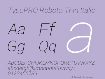 TypoPRO Roboto Thin Italic Version 2.001047; 2014 Font Sample