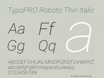 TypoPRO Roboto Thin Italic Version 2.001047; 2014 Font Sample