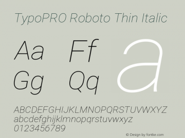 TypoPRO Roboto Thin Italic Version 2.001047; 2014图片样张
