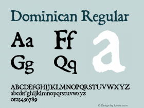 Dominican Regular Macromedia Fontographer 4.1.3 2/21/09 Font Sample