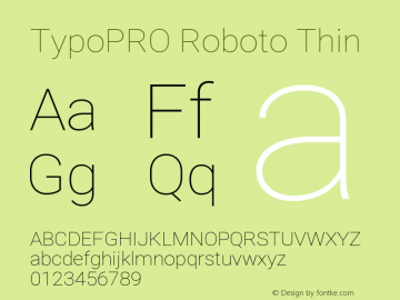 TypoPRO Roboto Thin Version 2.001047; 2014 Font Sample