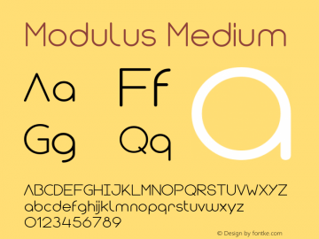 Modulus Medium Version 1.20 March 29, 2012, initial release Font Sample