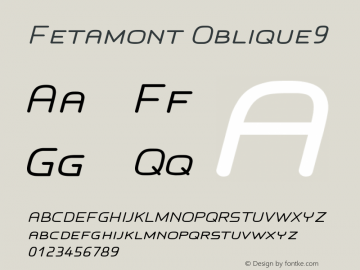 Fetamont Oblique9 Version 1.5 Font Sample